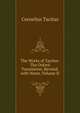 The Works of Tacitus: The Oxford Translation, Revised, with Notes, Volume II, Tacitus Cornelius 