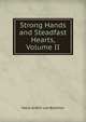 Strong Hands and Steadfast Hearts, Volume II, Marie Grafin von Bothmer 