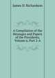 A Compilation of the Messages and Papers of the Presidents, Volume 6, Part 2-A, James D. Richardson 