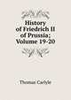 History of Friedrich II of Prussia; Volume 19-20, Carlyle, Thomas, 1795-1881 