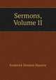 Sermons, Volume II, Maurice Frederick Denison 