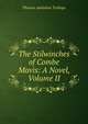 The Stilwinches of Combe Mavis: A Novel, Volume II, Thomas Adolphus Trollope 