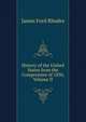 History of the United States from the Compromise of 1850, Volume II, Rhodes, James Ford, 1848-1927 