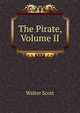 The Pirate, Volume II, Scott Walter 