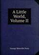A Little World, Volume II, Fenn George Manville 