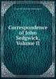 Correspondence of John Sedgwick, Volume II, George William Curtis John Sedgwick 