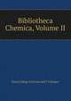 Bibliotheca Chemica, Volume II, Royal College of Science and T (Glasgow 