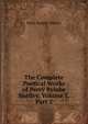 The Complete Poetical Works of Percy Bysshe Shelley, Volume 1, Part 2, Shelley Percy Bysshe 