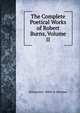 The Complete Poetical Works of Robert Burns, Volume II, Kilmarnock: Mikie &amp; Drennan 
