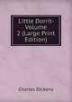Little Dorrit- Volume 2 (Large Print Edition), Чарльз Диккенс 