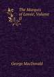 The Marquis of Lossie, Volume II, MacDonald George 