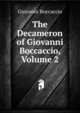 The Decameron of Giovanni Boccaccio, Volume 2, Boccaccio Giovanni 