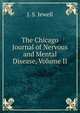 The Chicago Journal of Nervous and Mental Disease, Volume II, J. S. Jewell 