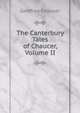 The Canterbury Tales of Chaucer, Volume II, Chaucer Geoffrey 