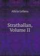 Strathallan, Volume II, Alicia Lefanu 