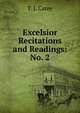 Excelsior Recitations and Readings: No. 2, T. J. Carey 