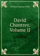 David Chantrey, Volume II, William Gorman Wills 