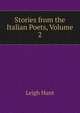 Stories from the Italian Poets, Volume 2, Hunt Leigh 
