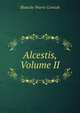 Alcestis, Volume II, Blanche Warre Cornish 