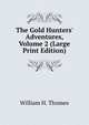 The Gold Hunters' Adventures, Volume 2 (Large Print Edition), William H. Thomes 