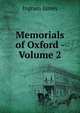 Memorials of Oxford - Volume 2, Ingram James 
