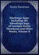 Sturlunga Saga: Including the Islendinga Saga of Lawman Sturla Thordsson and Other Works, Volume II, Sturla Torearson 