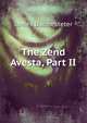 The Zend Avesta, Part II, Darmesteter James 