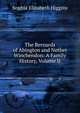 The Bernards of Abington and Nether Winchendon: A Family History, Volume II, Sophia Elizabeth Higgins 