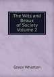 The Wits and Beaux of Society Volume 2, Grace Wharton 
