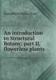 An introduction to Structural Botany: part II, flowerless plants, Dukinfield Henry Scott 