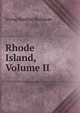 Rhode Island, Volume II, Irving Berdine Richman 