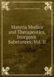 Materia Medica and Therapeutics, Inorganic Substances; Vol. II, Charles D. F. (Charles Douglas Ferguss 