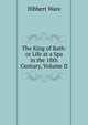 The King of Bath: or Life at a Spa in the 18th Century, Volume II, Hibbert Ware 