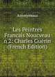 Les Peintres Francais Noucveau n 2: Charles Guerin (French Edition), Heinrich Kretschmayr 
