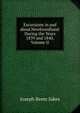 Excursions in and about Newfoundland: During the Years 1839 and 1840, Volume II, Joseph Beete Jukes 