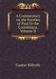 A Commentary on the Epistles of Paul to the Corinthians, Volume II, Gustav Billroth 