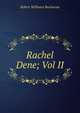 Rachel Dene; Vol II, Buchanan Robert Williams 