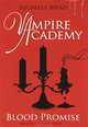 Vampire Academy. Blood Promise, Mead, Richelle 
