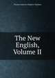 The New English, Volume II, Thomas Laurence Kington-Oliphant 