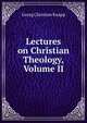 Lectures on Christian Theology, Volume II, Georg Christian Knapp 