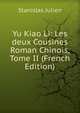 Yu Kiao Li: Les deux Cousines Roman Chinois, Tome II (French Edition), Stanislas Julien 