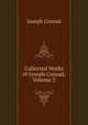 Collected Works of Joseph Conrad, Volume 2, Conrad Joseph 