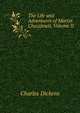 The Life and Adventures of Martin Chuzzlewit, Volume II, Чарльз Диккенс 