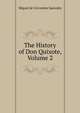 The History of Don Quixote, Volume 2, Miguel de Cervantes Saavedra 