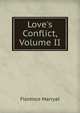 Love's Conflict, Volume II, Florence Marryat 