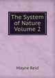 The System of Nature Volume 2, Reid Mayne 