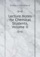 Lecture Notes for Chemical Students, Volume II, Edward Frankland 