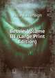 Bessie, Volume III (Large Print Edition), Kavanagh Julia 