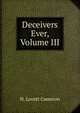 Deceivers Ever, Volume III, H. Lovett Cameron 