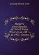 Harper's Encyclopedia of United States History from 458 A.D. to 1905. Volume 3, Benson John Lossing 